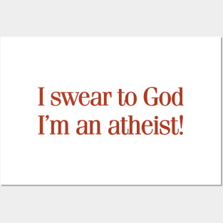 Swear to God Atheist Posters and Art